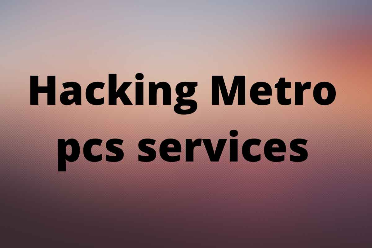 Hacking-Metro-pcs-services