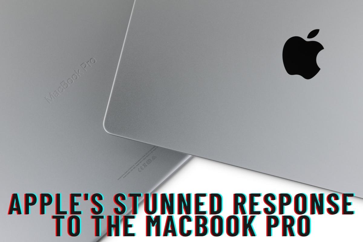 Apple's Stunned Response to the Macbook Pro