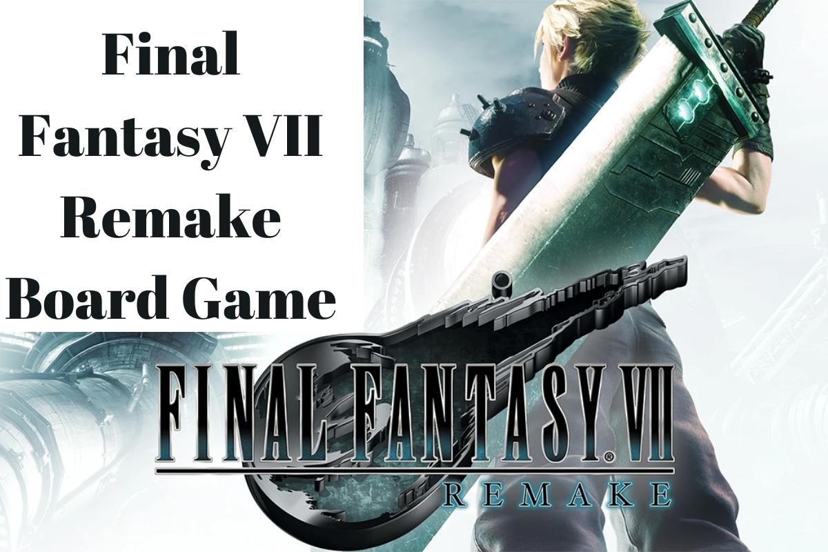 Final Fantasy VII Remake Board Game