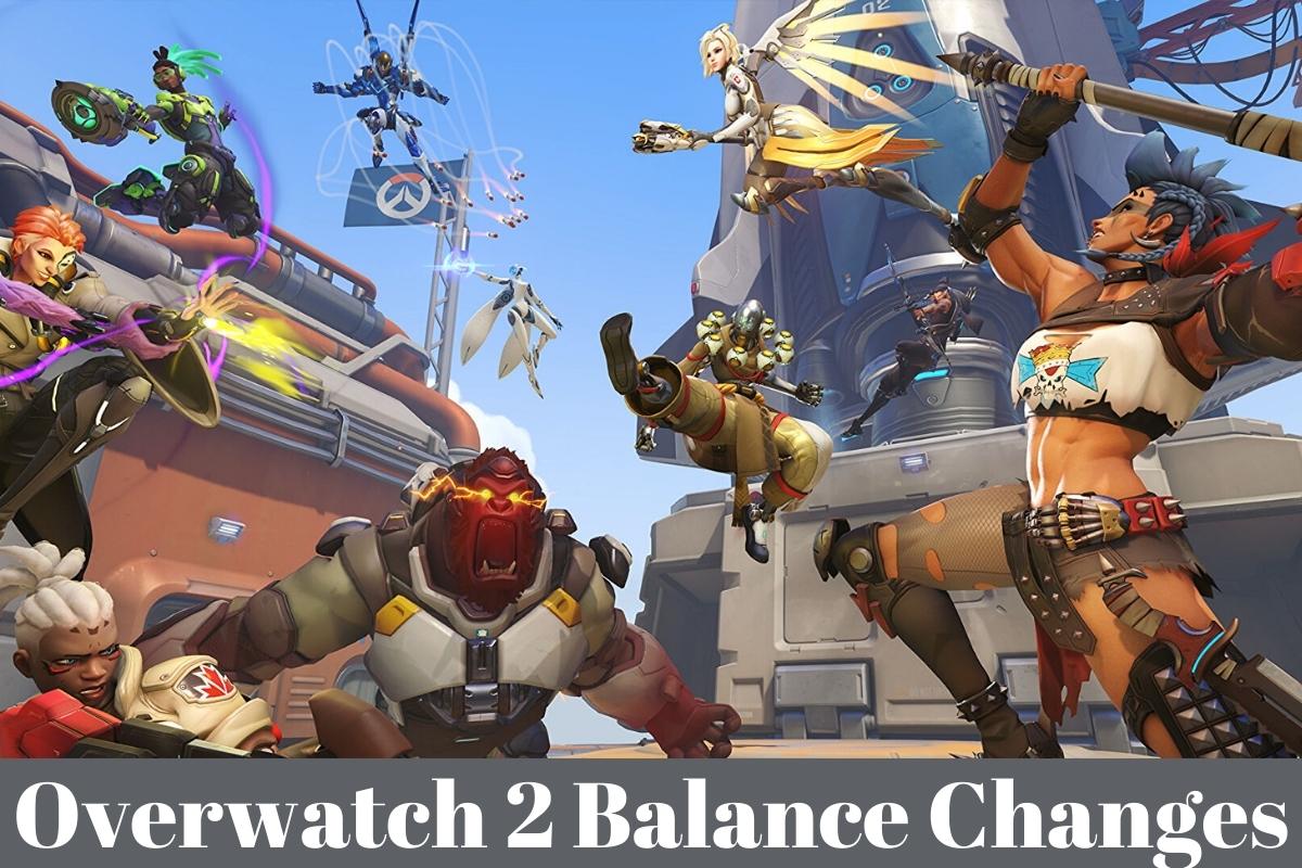 Overwatch 2 Balance Changes