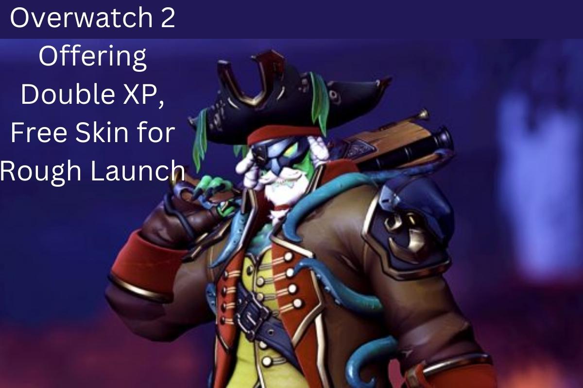 Overwatch 2 Offering Double XP, Free Skin for Rough Launch
