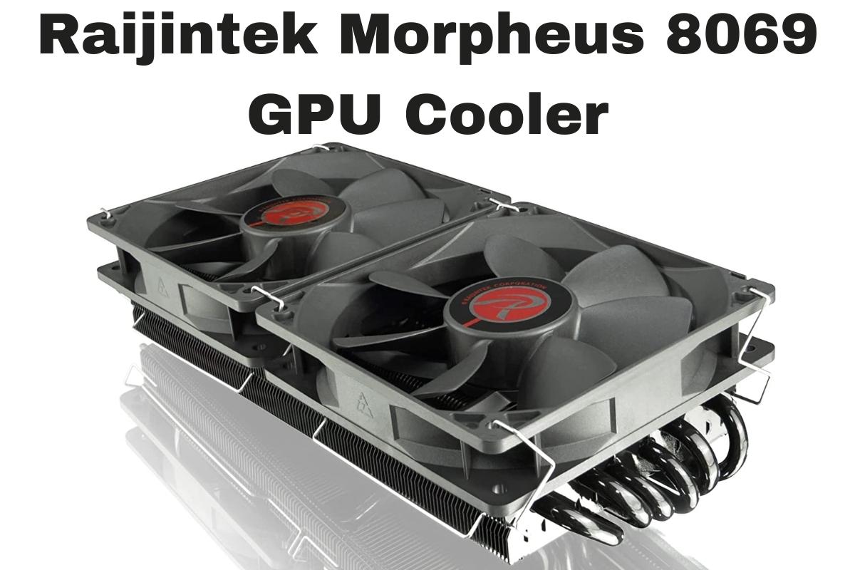 Raijintek Morpheus 8069 GPU Cooler