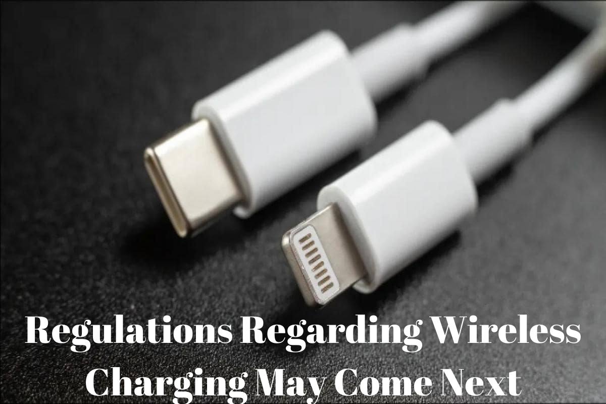 Regulations Regarding Wireless Charging May Come Next