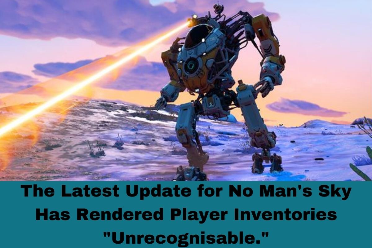 The Latest Update for No Man's Sky Has Rendered Player Inventories Unrecognisable.