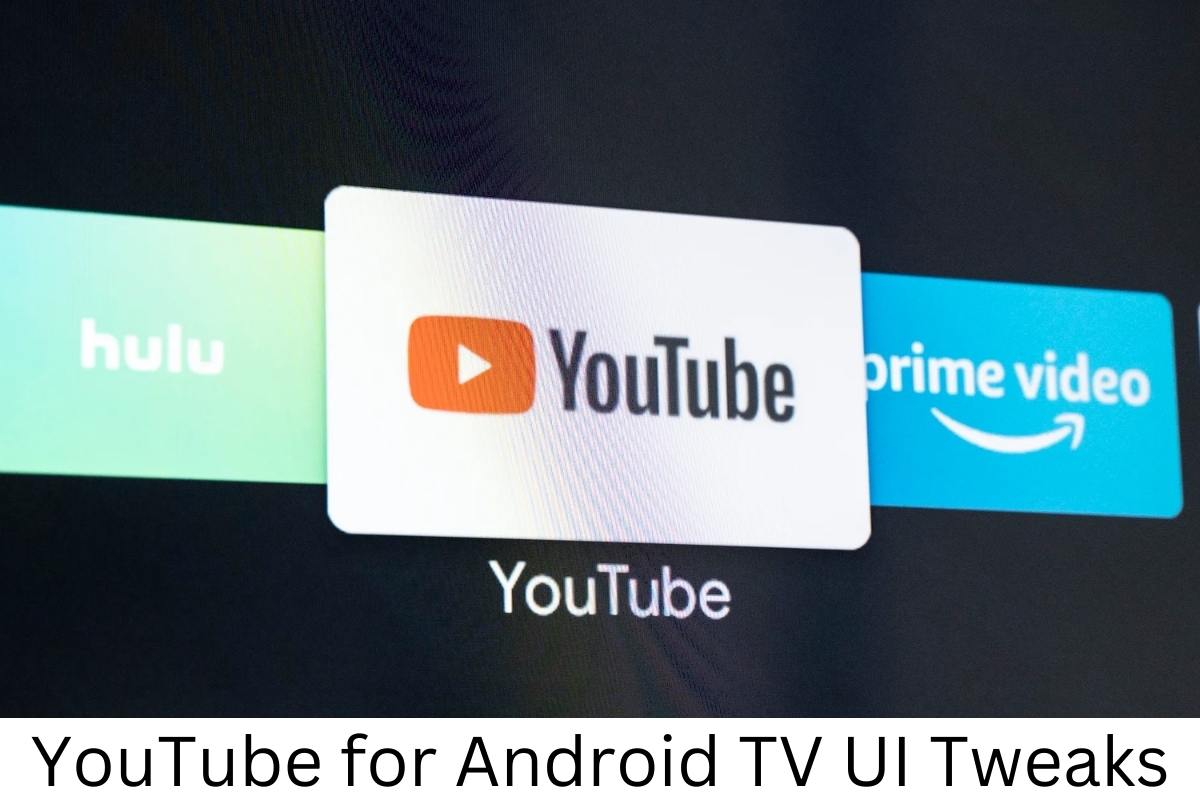 YouTube for Android TV UI Tweaks