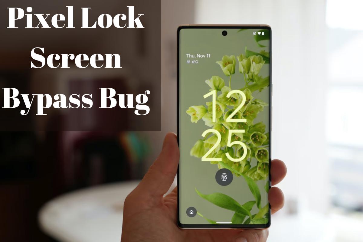 Pixel Lock Screen Bypass Bug