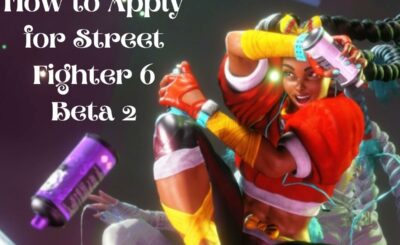 How to Apply for Street Fighter 6 Beta 2