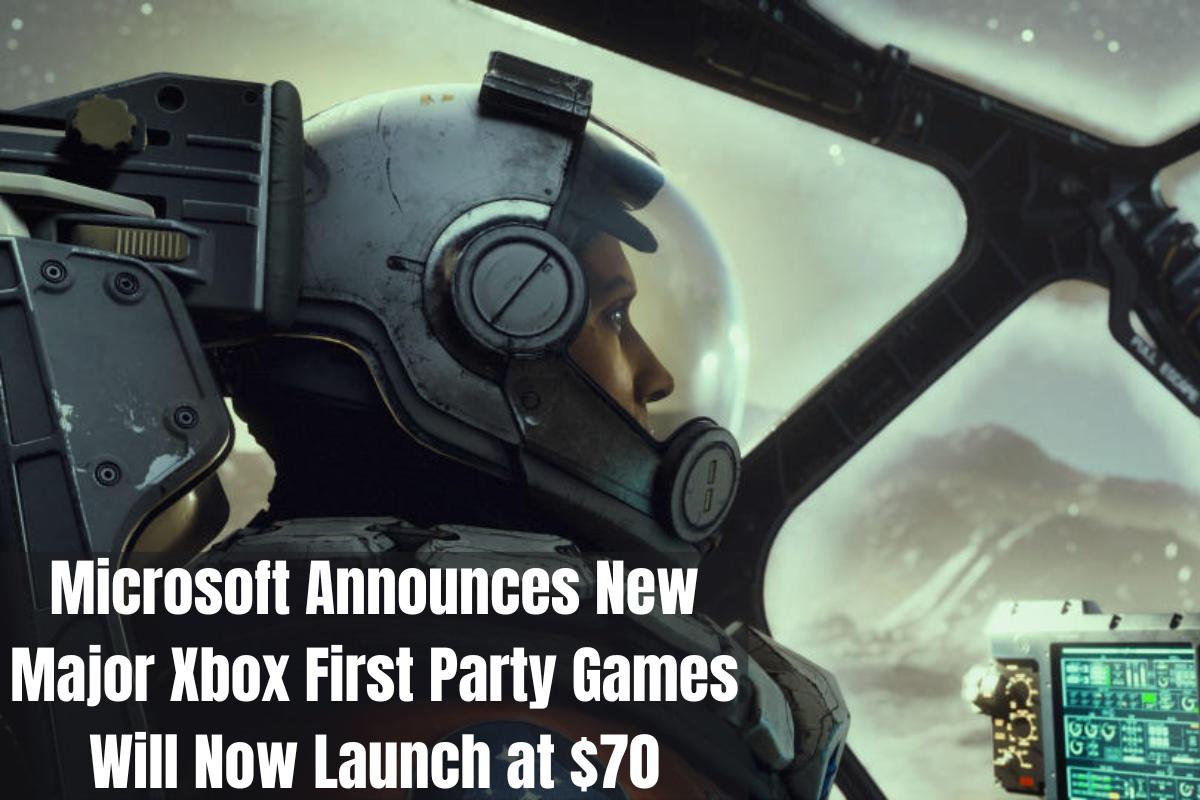 Microsoft Announces New Major Xbox First Party Games Will Now Launch at $70