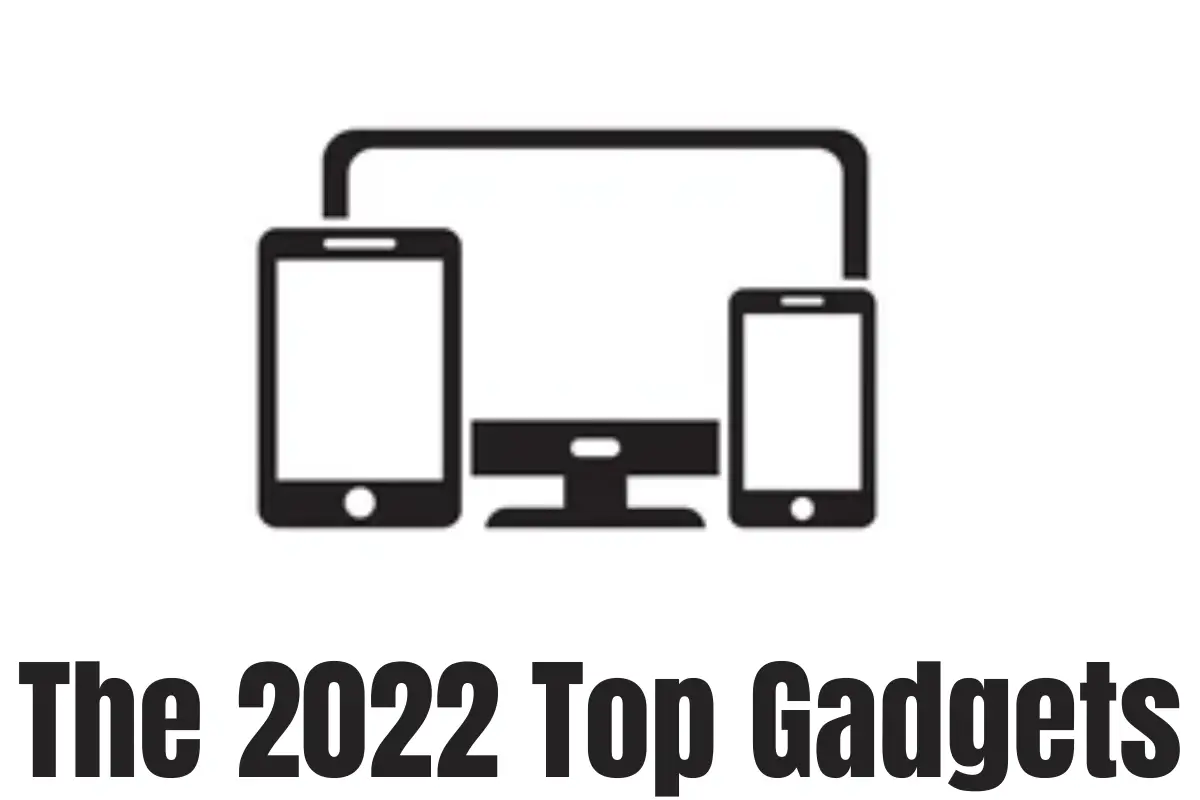The 2022 Top Gadgets