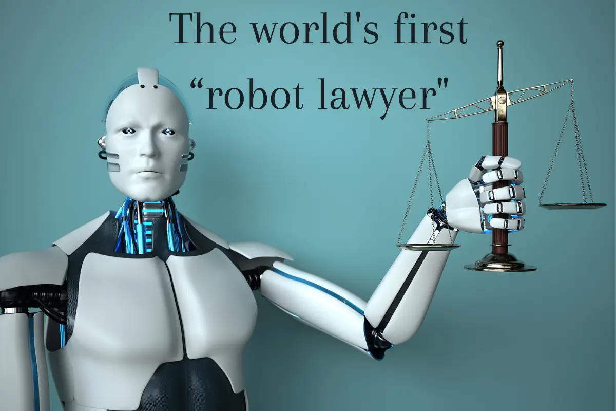 The world's first “robot lawyer