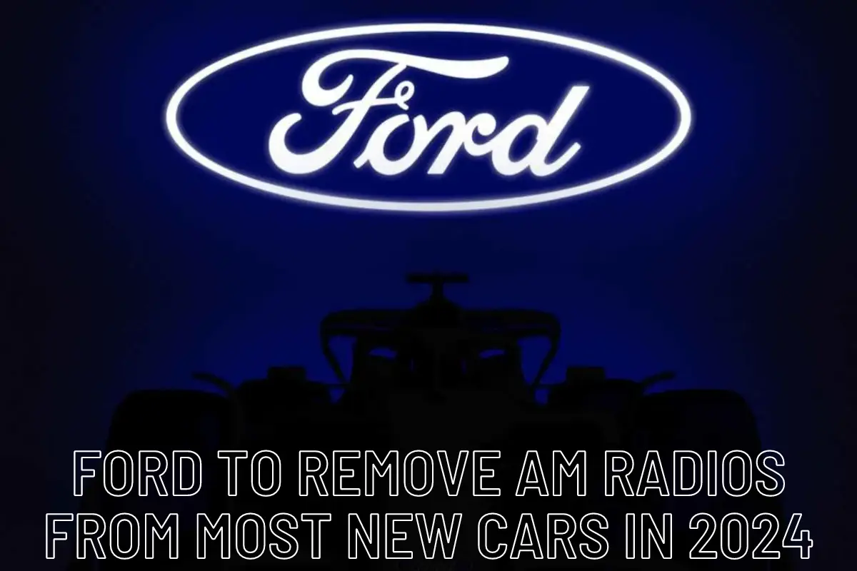 Ford to Remove Am Radios From Most New Cars in 2024