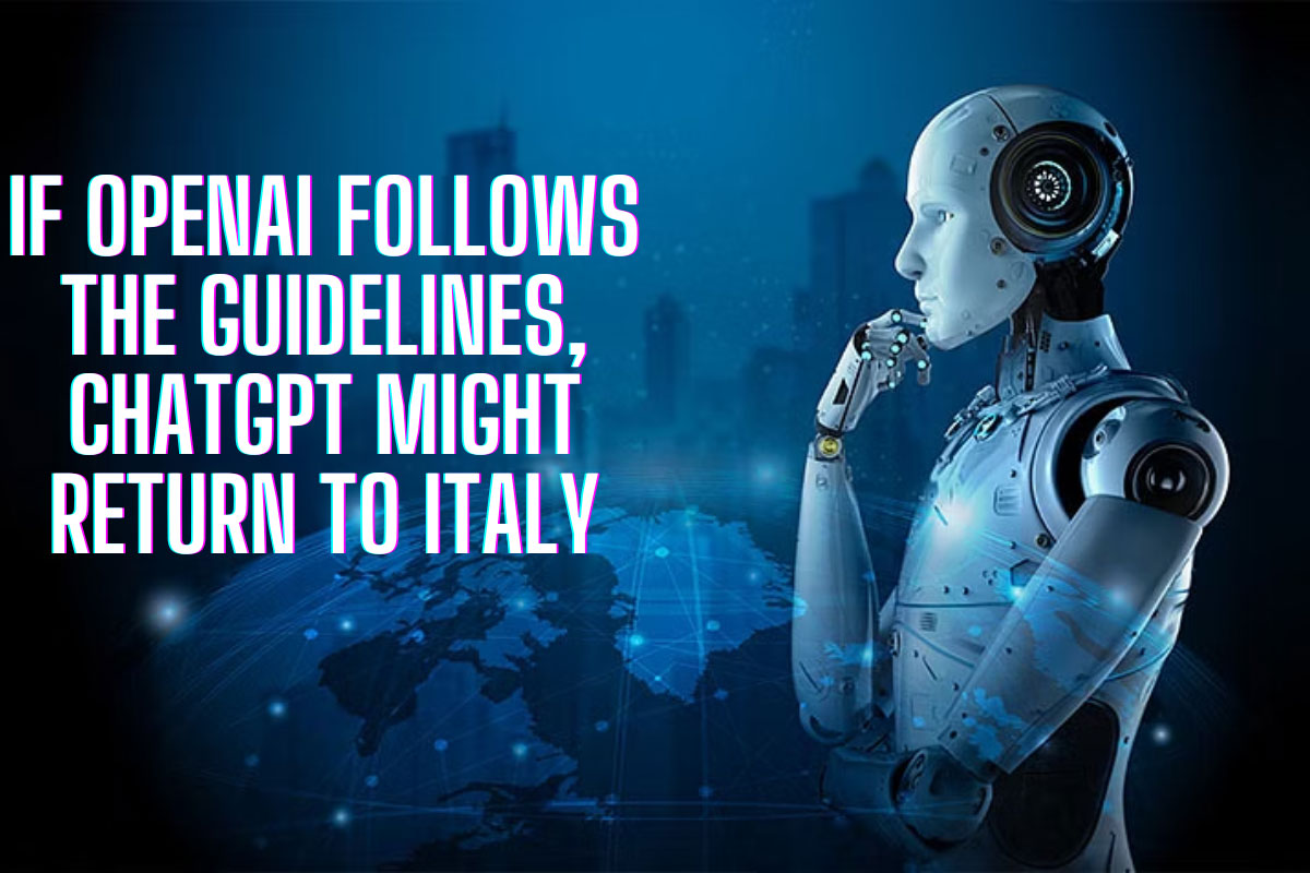 If-OpenAI-Follows-the-Guidelines,-Chatgpt-Might-Return-to-Italy