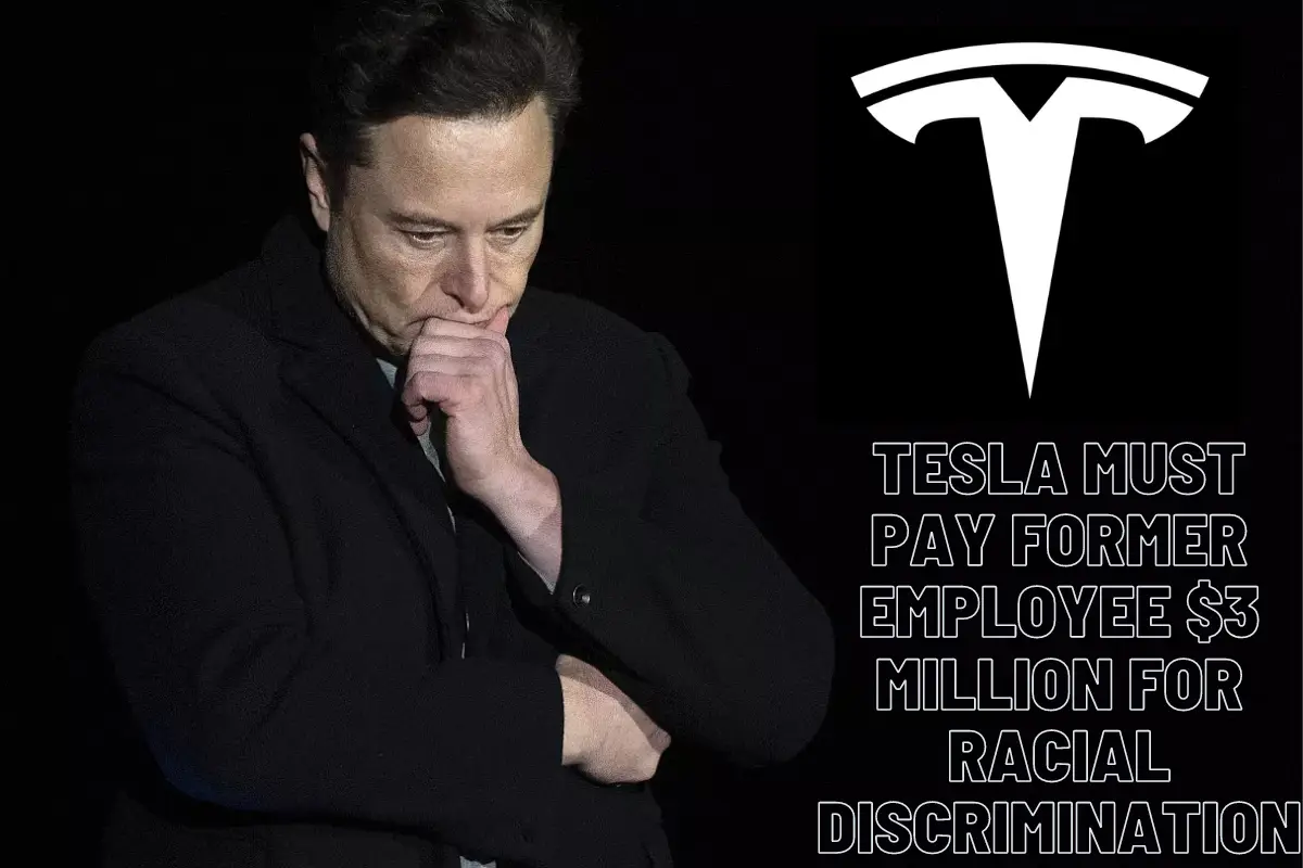 Tesla Must Pay Former Employee $3 Million for Racial Discrimination