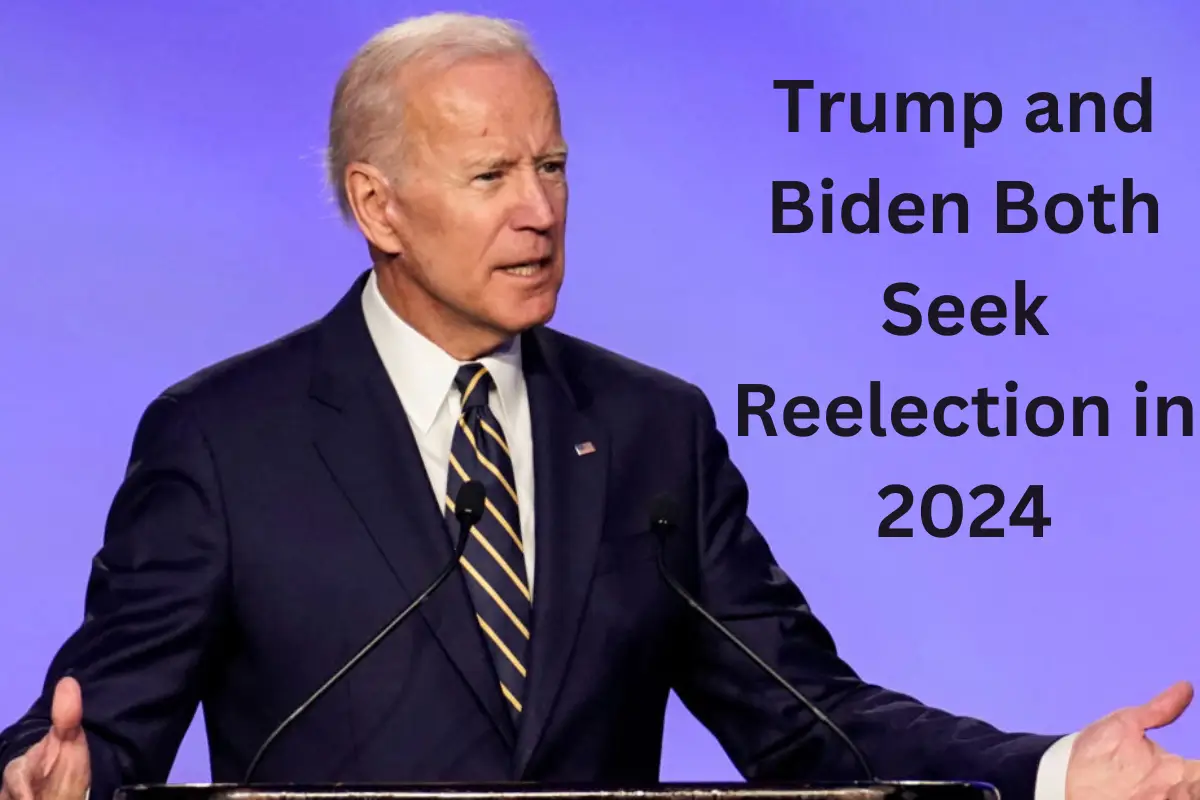 Trump and Biden Both Seek Reelection in 2024