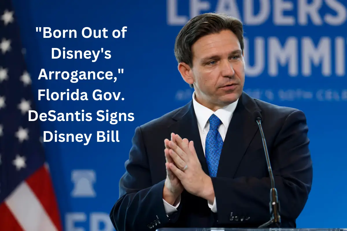 Born Out of Disney's Arrogance, Florida Gov. DeSantis Signs Disney Bill
