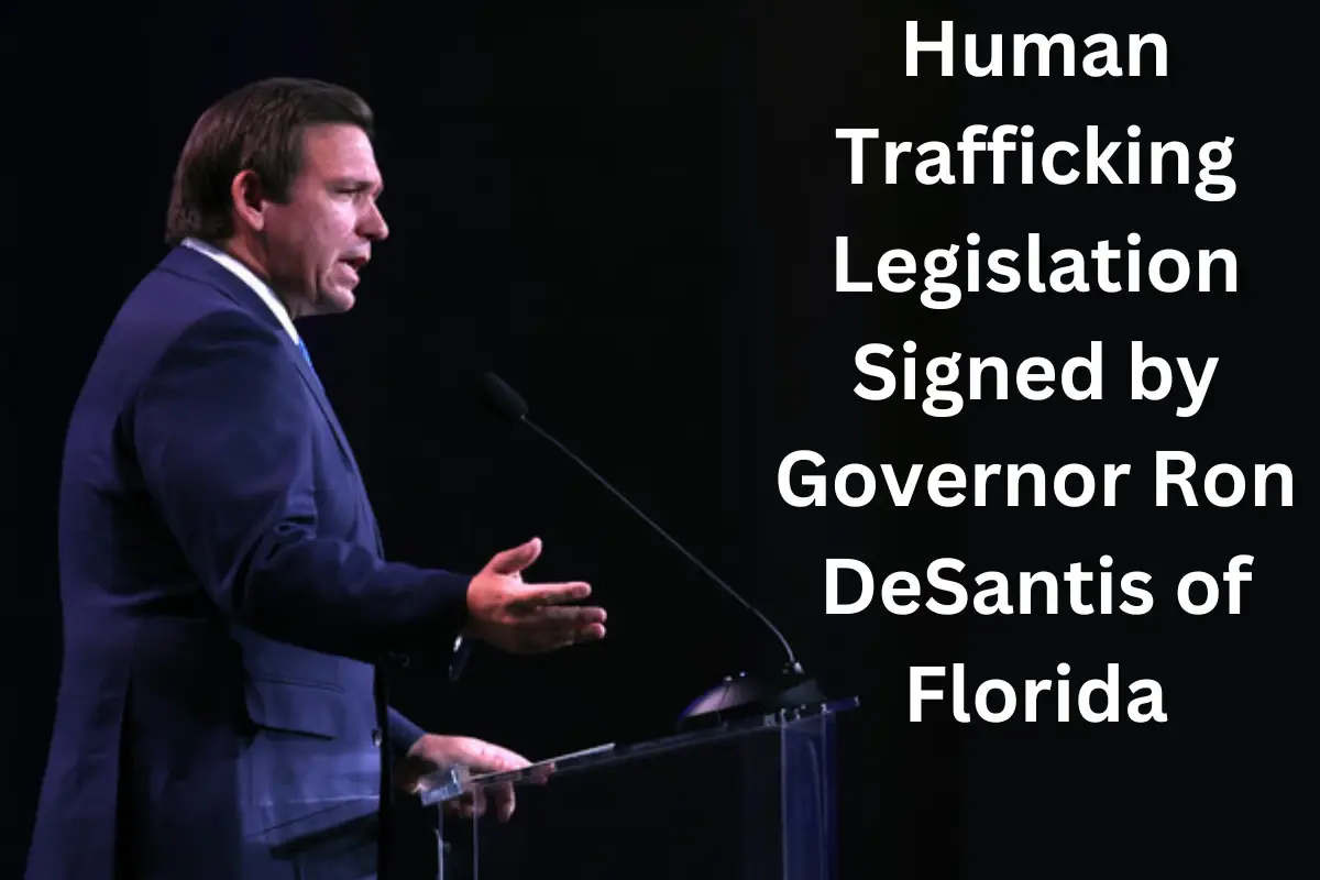 Human Trafficking Legislation Signed by Governor Ron DeSantis of Florida