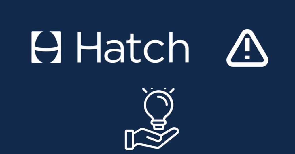 Hatch App Failures