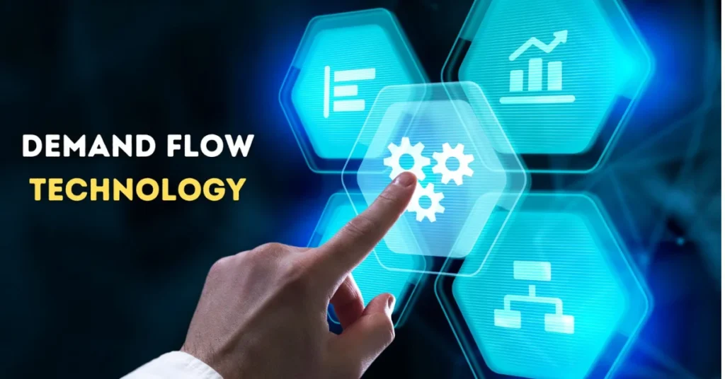 Demand Flow Technology